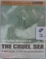 The Cruel Sea written by Nicholas Monsarrat performed by Donald Sinden, Philip Madoc, Paul Rhys and Helen Baxendale on Cassette (Abridged)